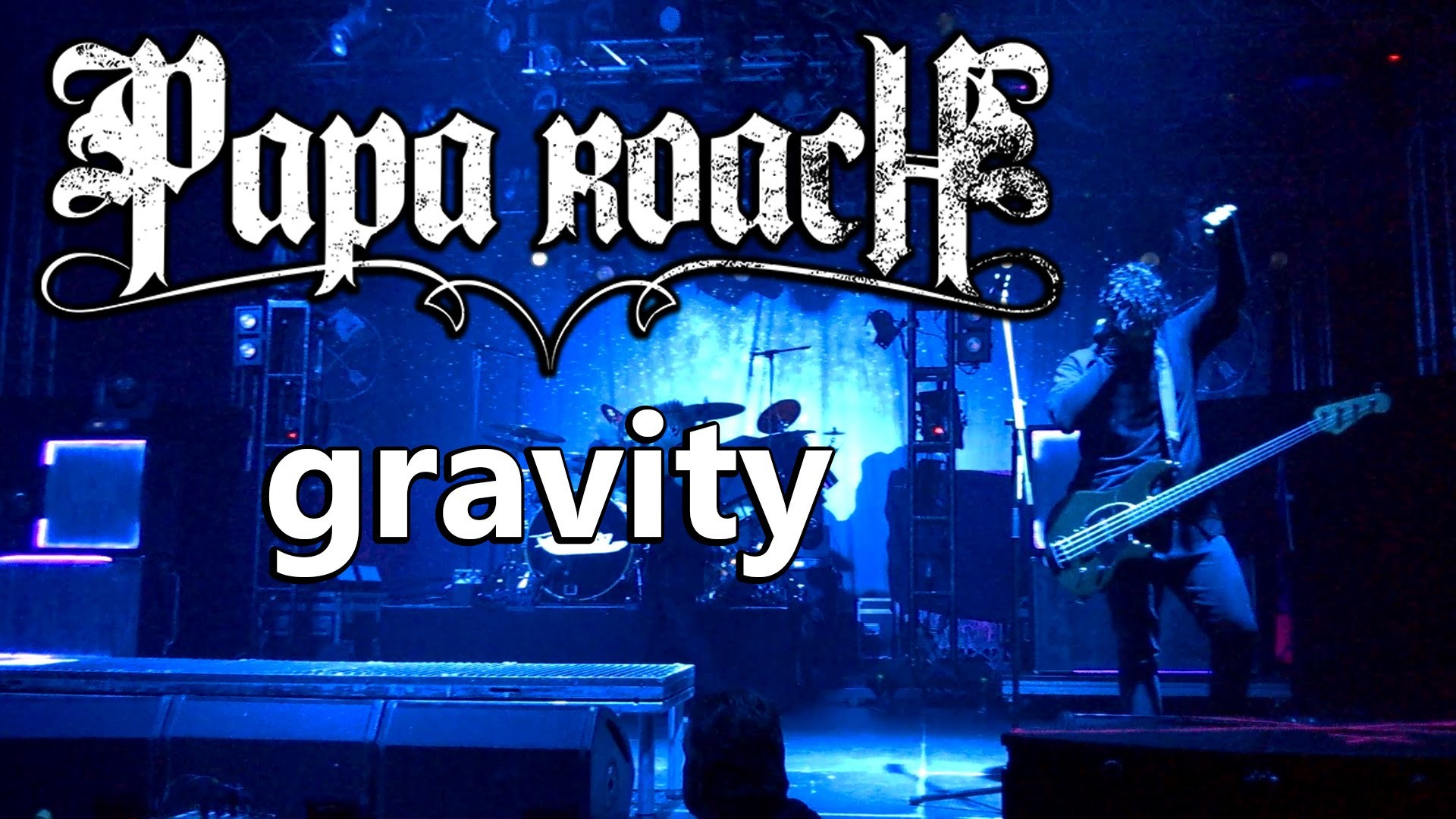 Gravity papa roach