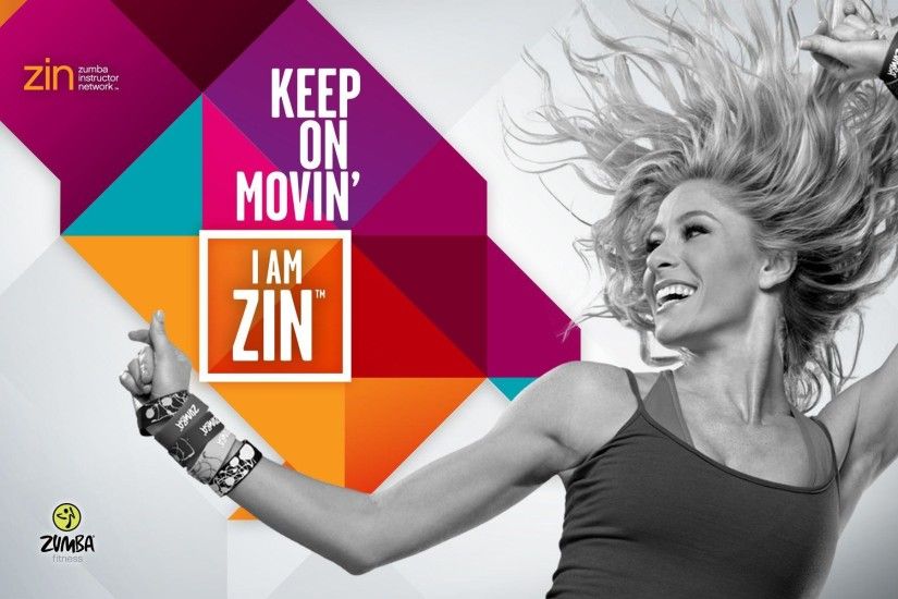 I AM ZIN - Keep on Movin' wallpaper | Zumba | Pinterest