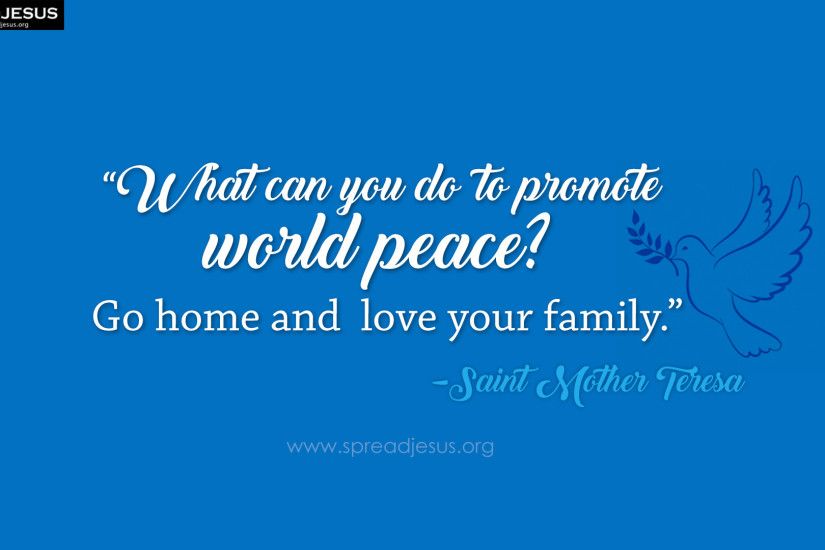Saint Mother Teresa Quotes HD-Wallpaper promote world peace?