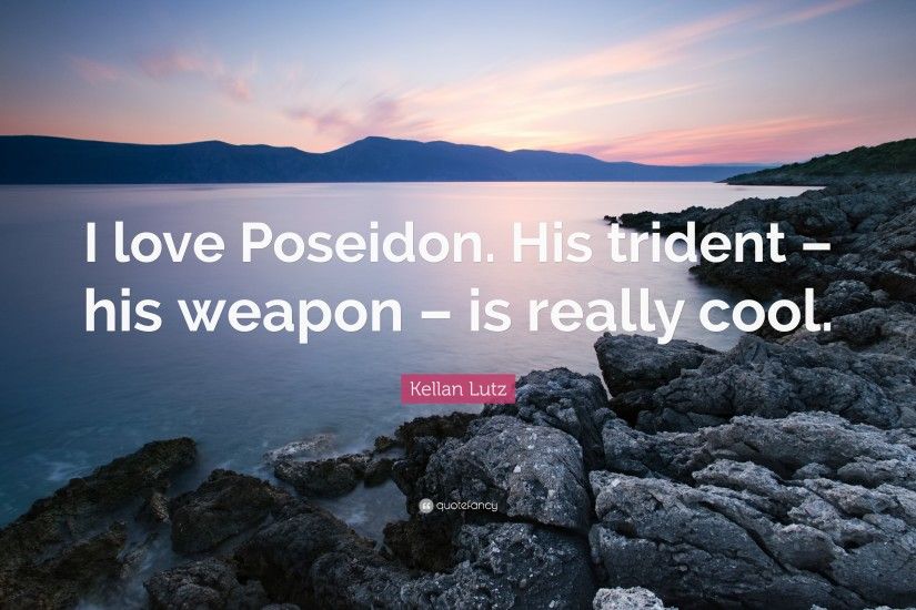 7 wallpapers. Kellan Lutz Quote: “I love Poseidon. His trident – his weapon  – is