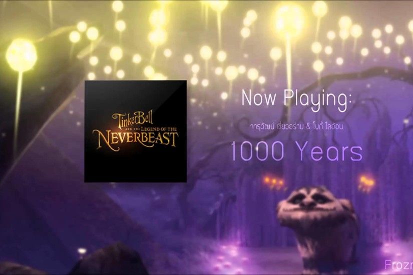 1000 years - Tinker Bell and the Legend of the NeverBeast [TH] - YouTube