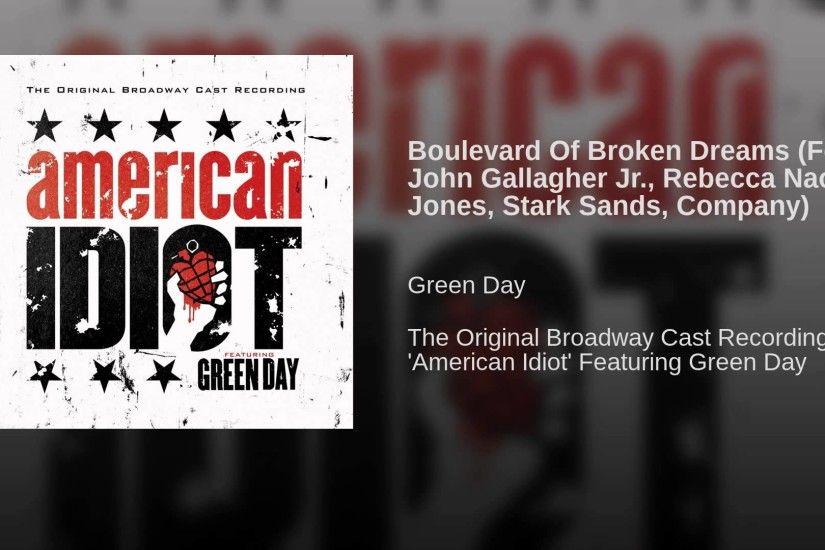 Boulevard Of Broken Dreams (Feat. John Gallagher Jr., Rebecca Naomi Jones,  Stark Sands, Company). Green Day
