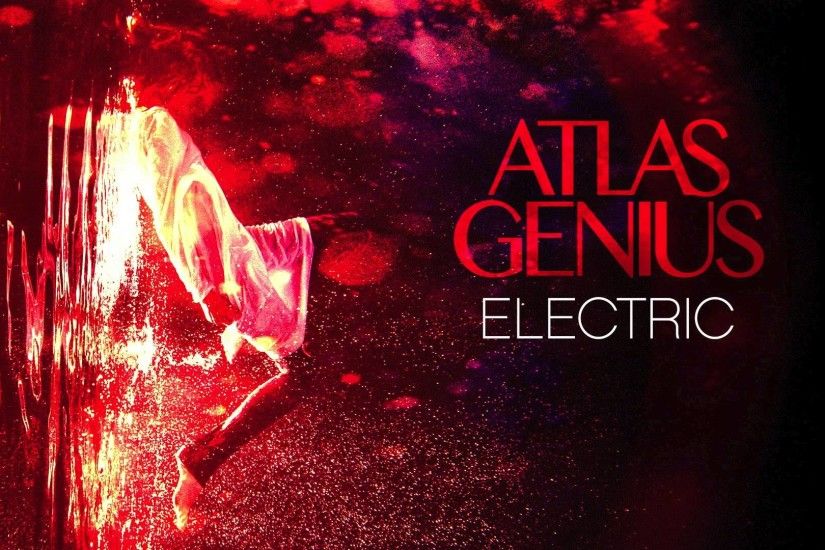 Atlas Genius - Electric [Official Audio]