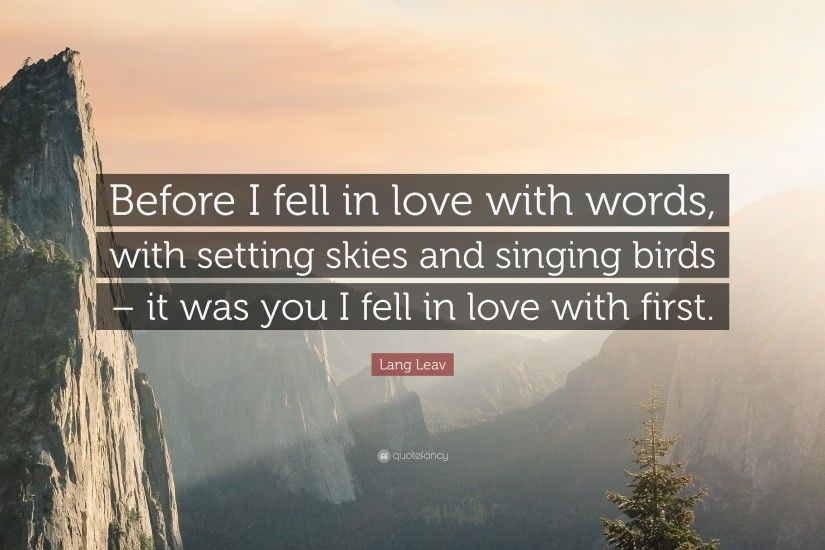 Lang Leav Quote: “Before I fell in love with words, with setting skies