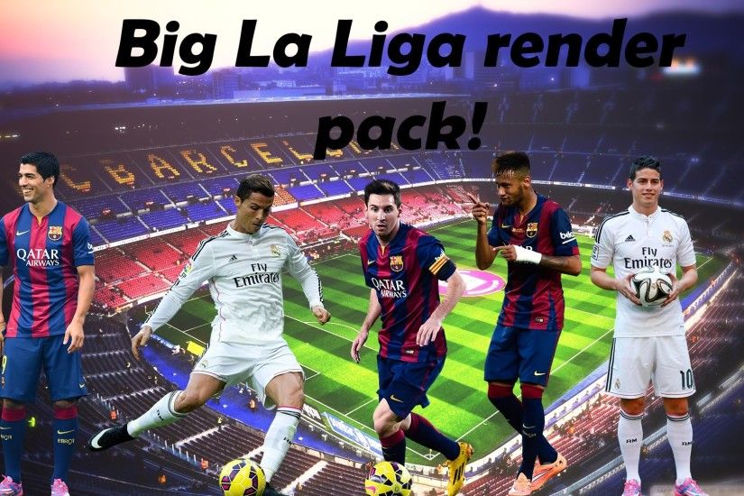 Big La Liga render pack! Feat. Messi | C. Ronaldo | Neymar | Bale & MORE!