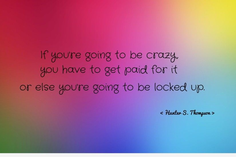 if-youre-going-to-be-crazy-1920x1080-funny-