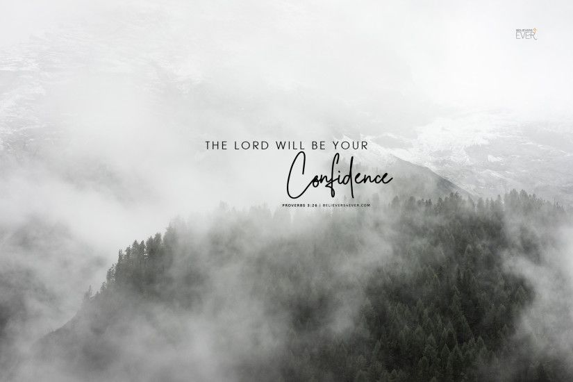 The Lord will be your confidence