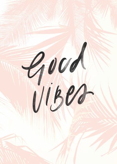 Only good vibes allowed here