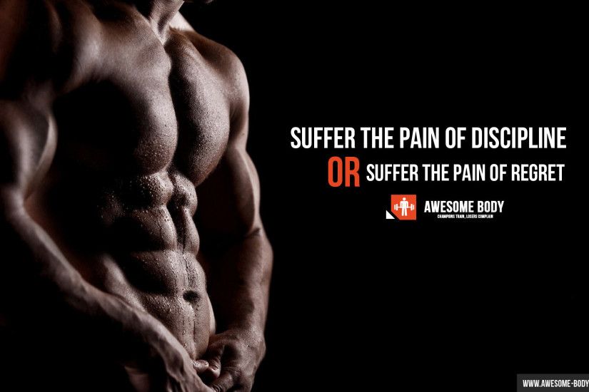 Suffer the pain of discipline or suffer the pain of regret