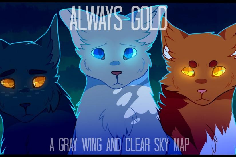Always Gold - Grey Wing & Clear Sky (Complete Warrior Cats M.A.P.) - YouTube