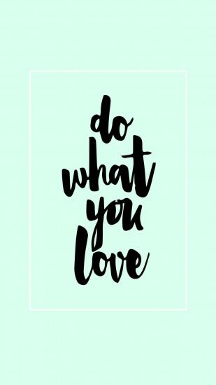 Do what you love mint hd phone wallpaper