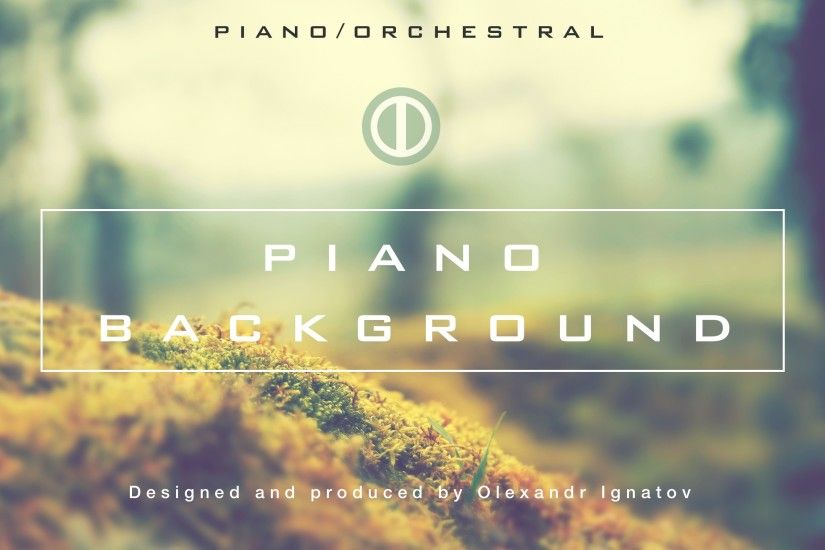 'Piano Background' – Are you looking for an inspiring and uplifting,  professionally made, modern and happy inspiration oriented music to make  your media ...