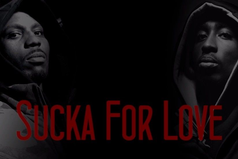 DMX & 2PAC - Sucka For Love [AMP Remix]