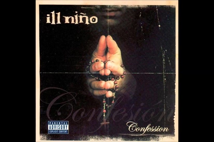 Ill Nino - When it cuts - Confession - 2003