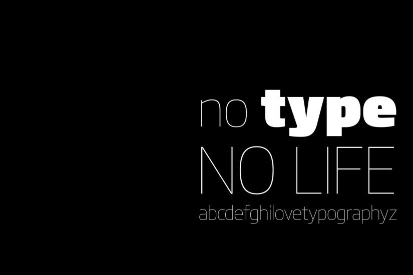 no type, no life