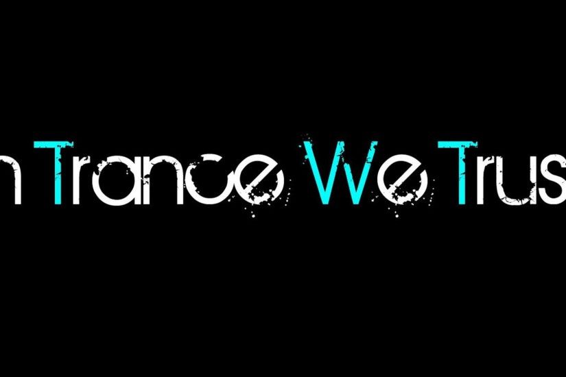 In trance we trust