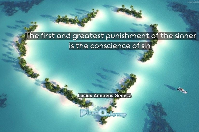 "The first and greatest punishment of the sinner is the conscience of sin"-  Lucius Annaeus Seneca | PlusQuoter.com - Download wallpapers with  Inspirational ...
