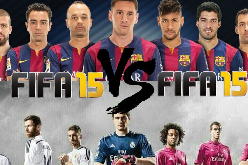 FIFA 15,REAL MADRID VS BARCELONA!
