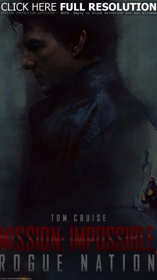 Tom Cruise Mission Impossible Rogue Film Poster Android wallpaper - Android  HD wallpapers