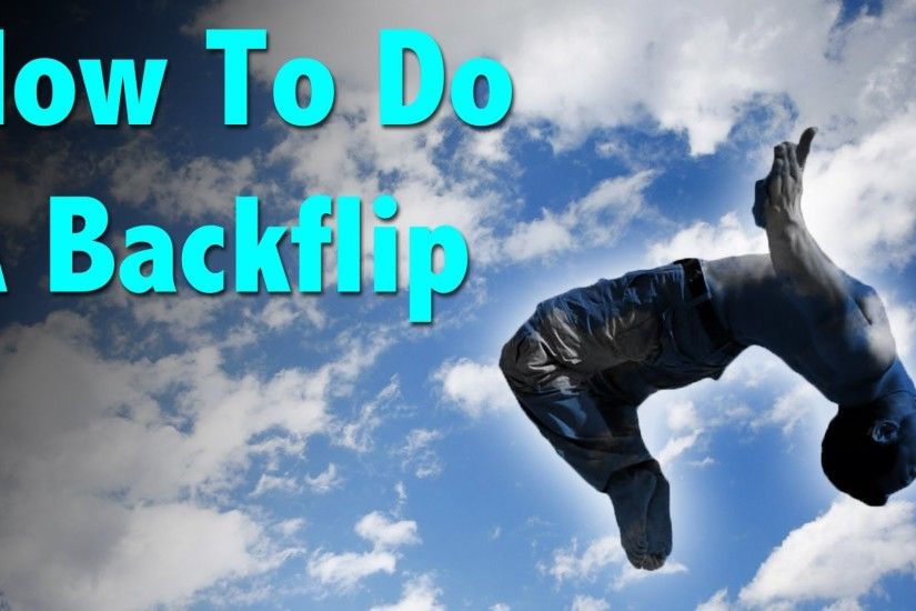 How To Do A Backflip | Freerunning