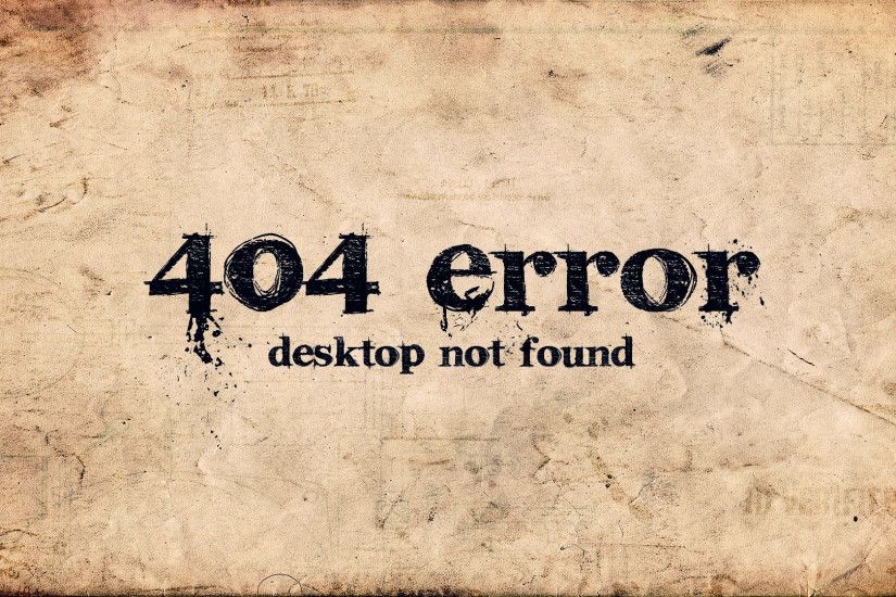 ... 404 Error Desktop Not Found wallpaper - Epic Wallpapers ...