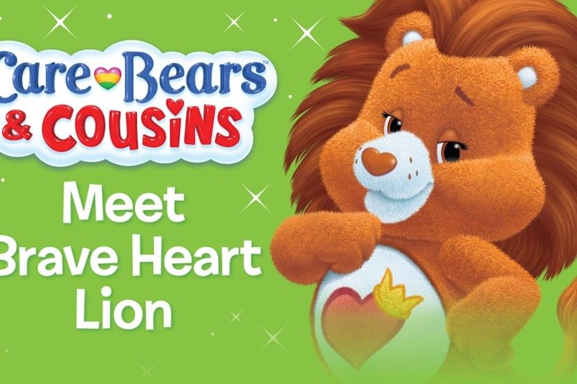 Care Bears | Meet Brave Heart Lion!