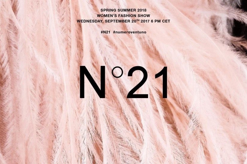 NÂ°21 SPRING SUMMER 2018 FASHION SHOW LIVE STREAMING – MILAN 20TH SEPTEMBER  2017 6.00 PM (CET)