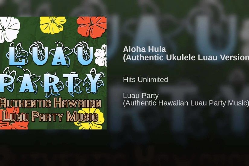 Aloha Hula (Authentic Ukulele Luau Version)