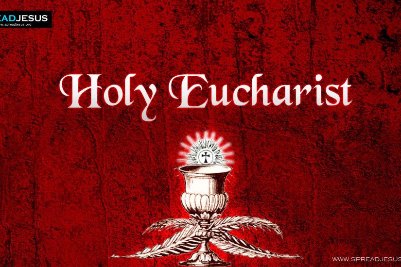 Seven-Sacrements-3-Holy-Eucharist-Wallpaper-HD .