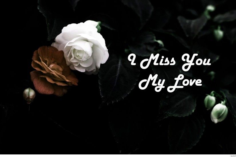 i-miss-you-my-love-wide-hq-wallpaper
