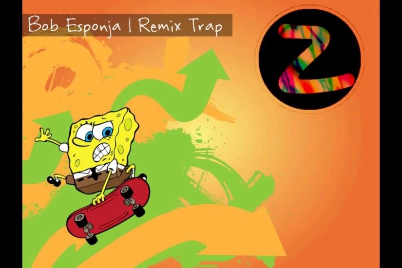 Bob Esponja | Remix Trap ZM