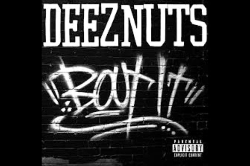 Deez nuts - Bout It - YouTube