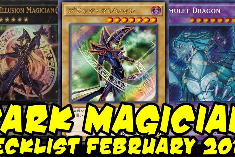 Dark Magician Decklist February 2015!