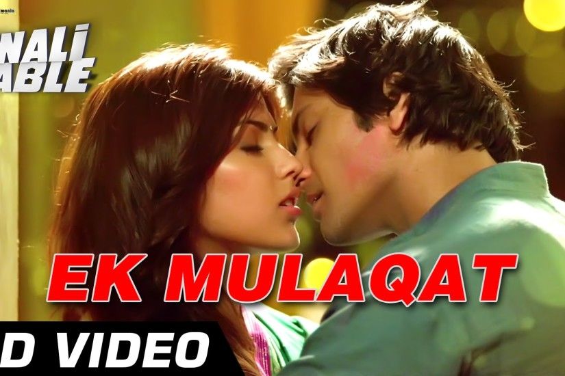 EK MULAQAT Official Video | Sonali Cable | Ali Fazal & Rhea Chakraborty |  HD - YouTube