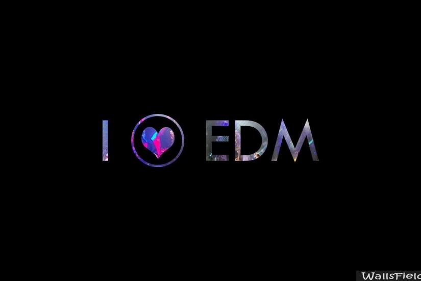 You can view, download and comment on I LOVE EDM free hd wallpapers for your