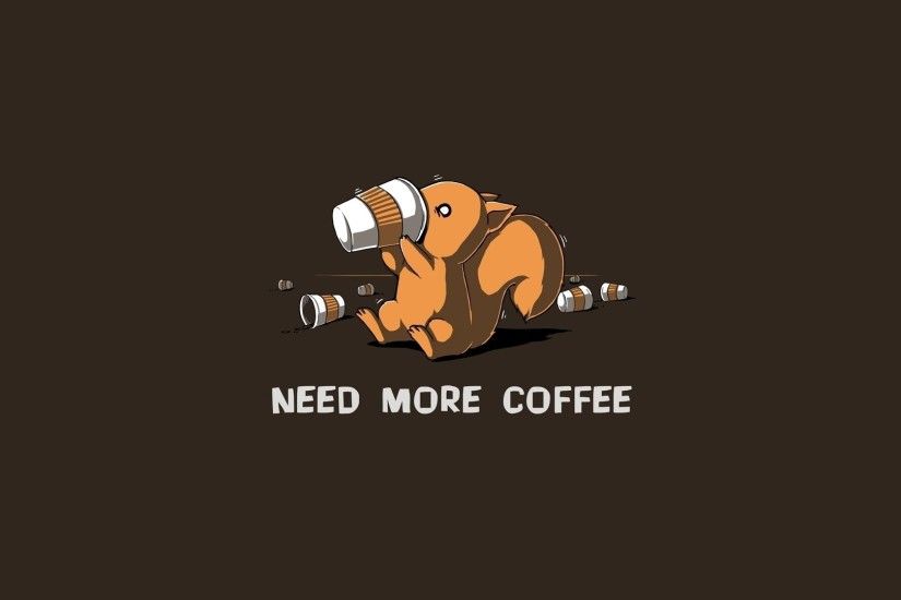 Squirrels I Need More Coffee Wallpaper