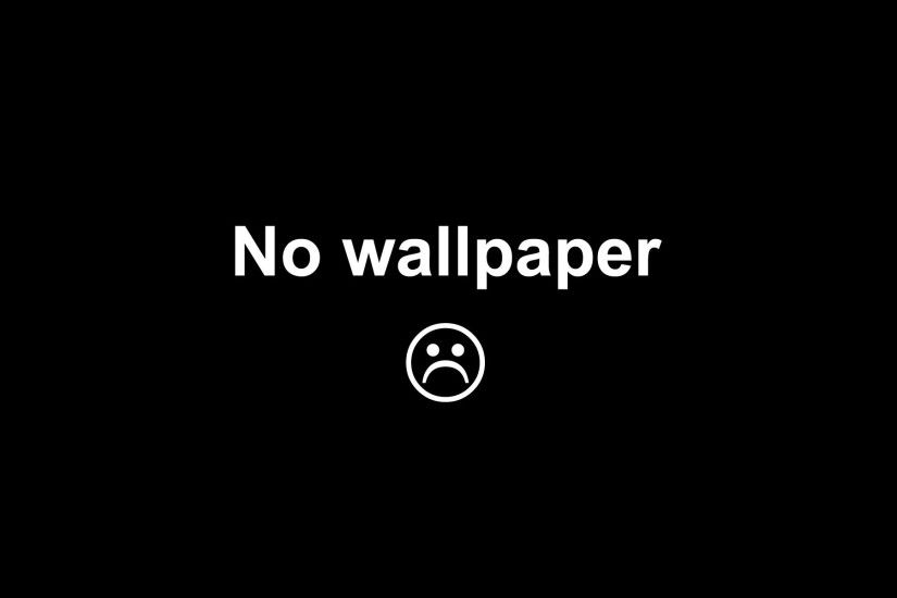 no wallpaper