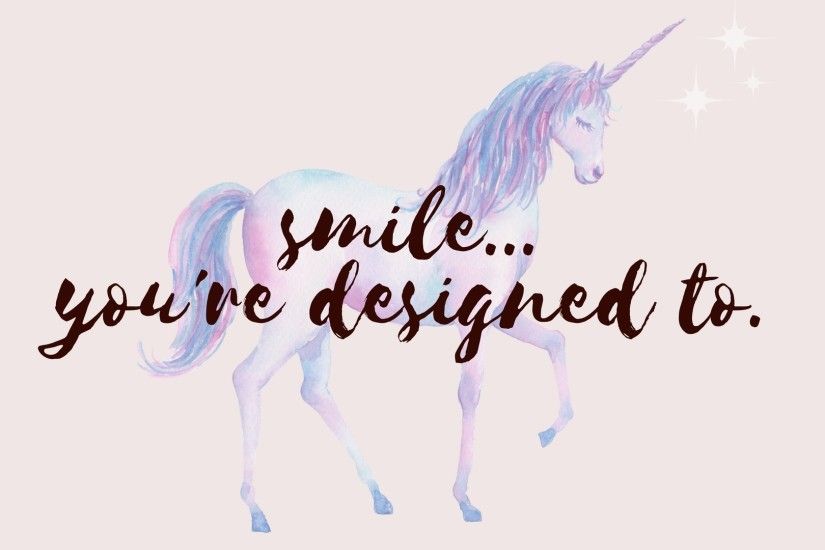 smile youre designed to desktop wallpaper