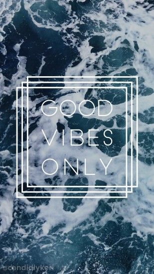 1080x1920 Good-Vibes -Only-ocean-waves-you-can-download