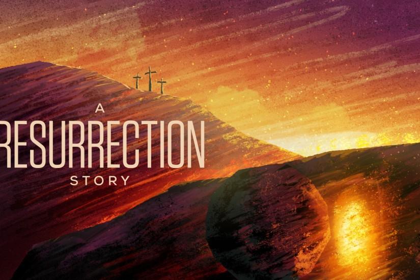 A Resurrection Story