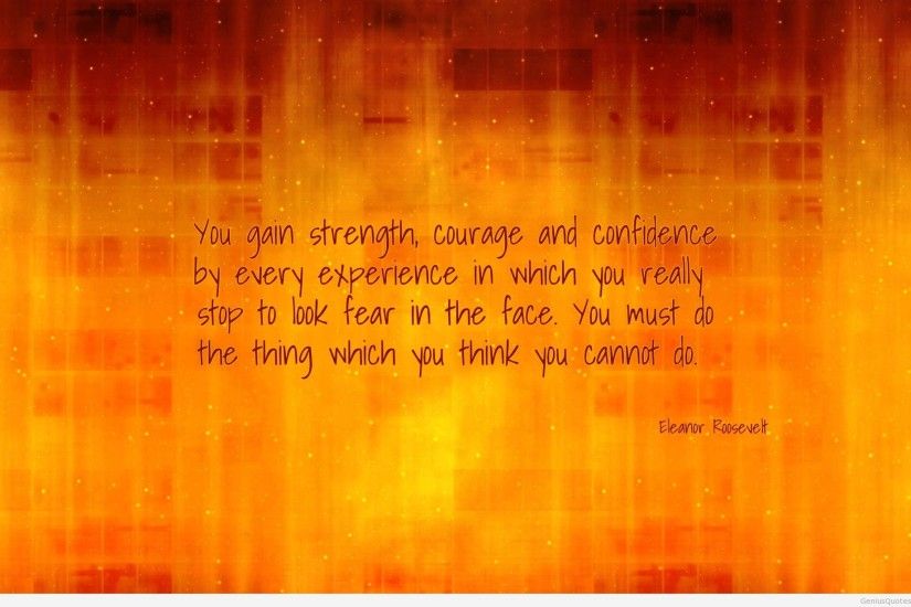 ... you-gain-strength-courage-and-confidence-1920x1200-motivational-