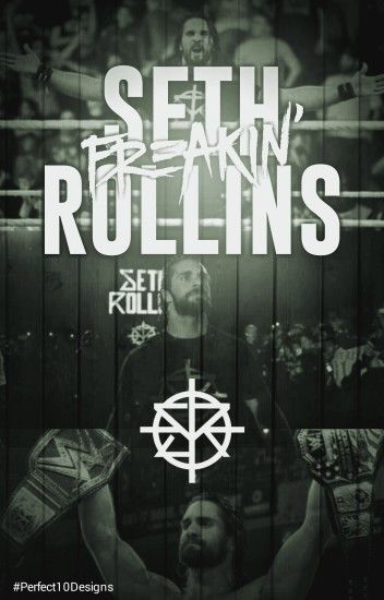 Wallpaper. by Perfect10Designs Seth Rollins. Wallpaper. by Perfect10Designs