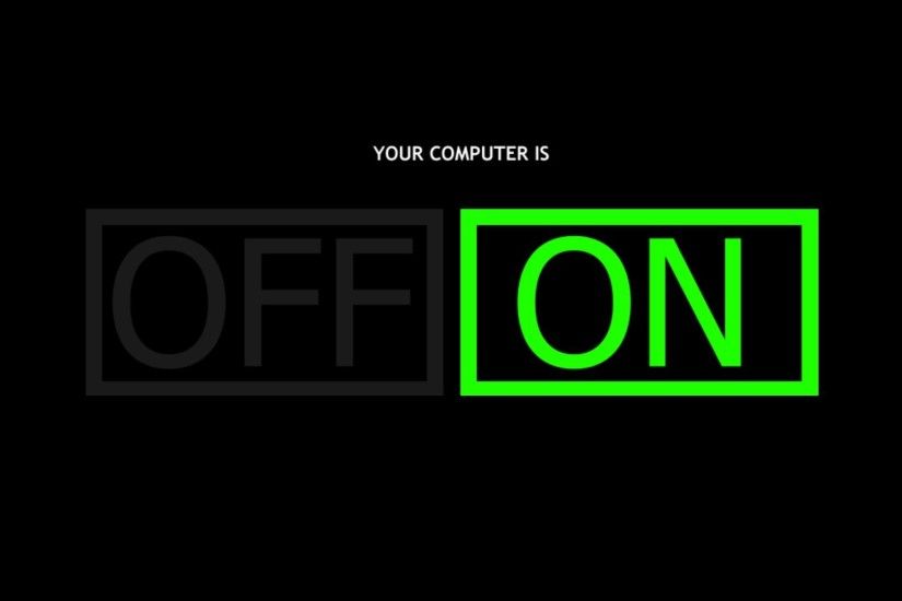 Computer On Off Funny Images Wallpaper Black HD Free Wallpaper Res: Added  on April 16 Tagged : Images Off Black at MoshLab Wallpaper