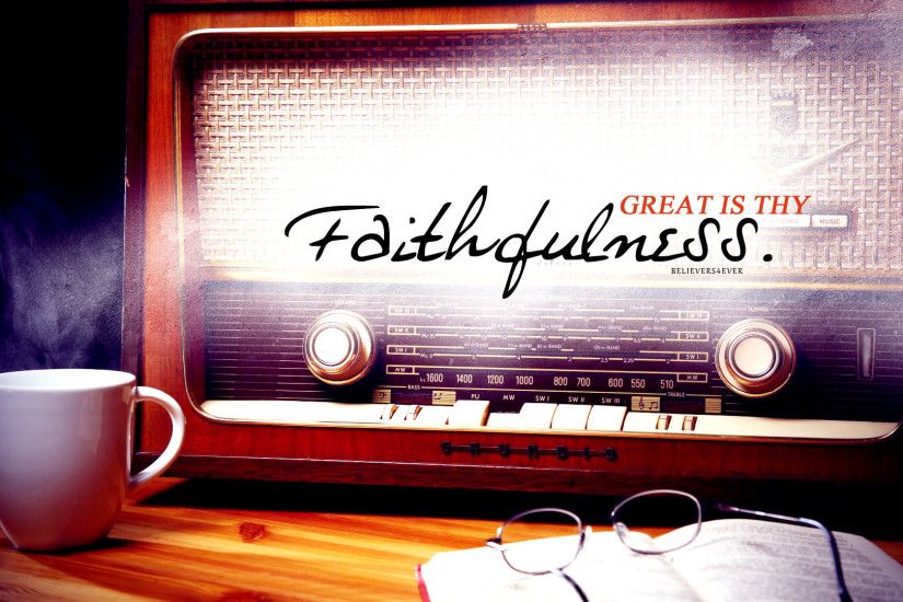Great is thy faithfulness. Great is thy faithfulness. Christian wallpaper  featuring bible ...