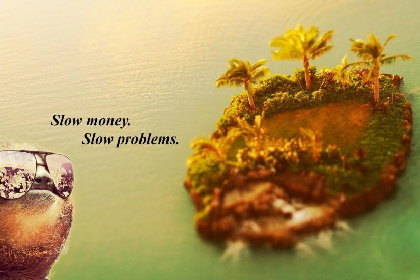 Sloth Slow Island humor text wallpaper