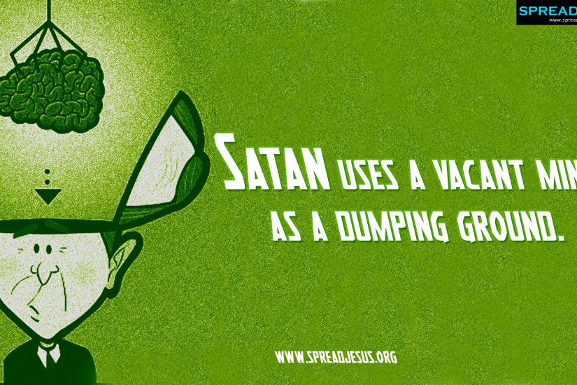 VIEW AND DOWNLOAD. Christian Quotes HD-Wallpaper "Satan uses ...