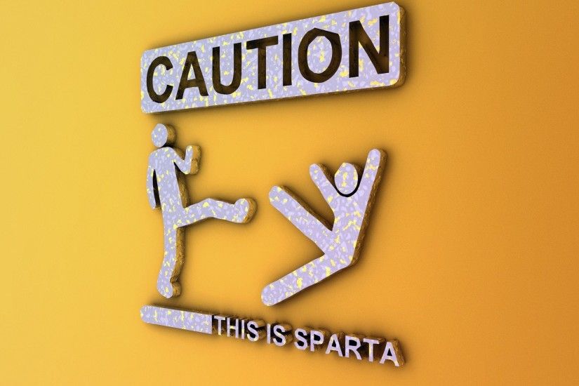 this is sparta is sparta coution