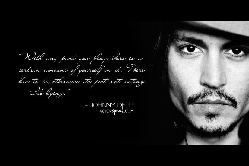 WALLPAPER: Johnny Depp quote on acting with photo | ActorSpeak.com