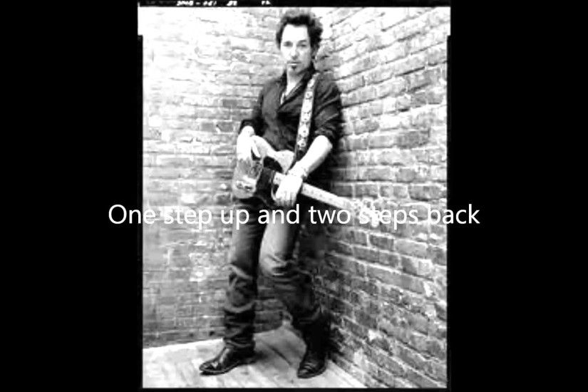 Bruce Springsteen - One Step Up with Lyrics