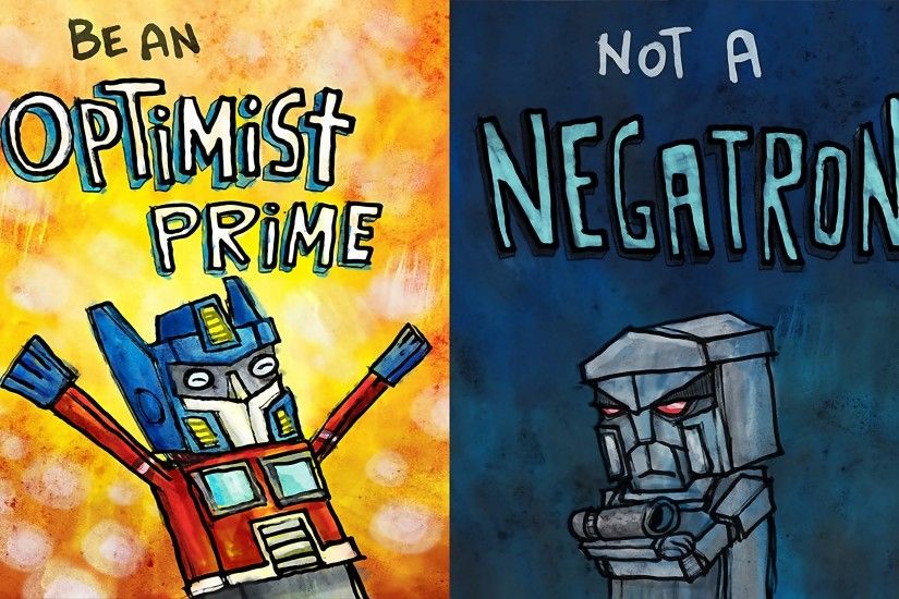 Cartoons Megatron Motivation Optimus Prime Robots Transformers